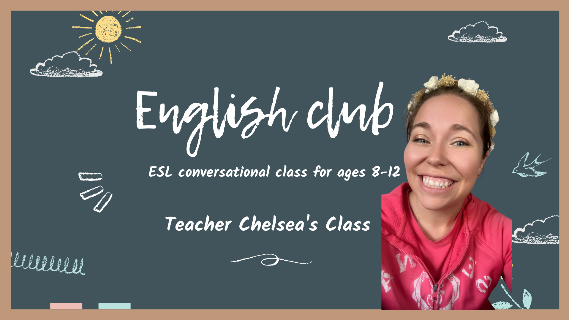 English Club - Ages 8-12 (ESL) | Live interative class for ages 8-12 |  taught by Chelsea | Allschool