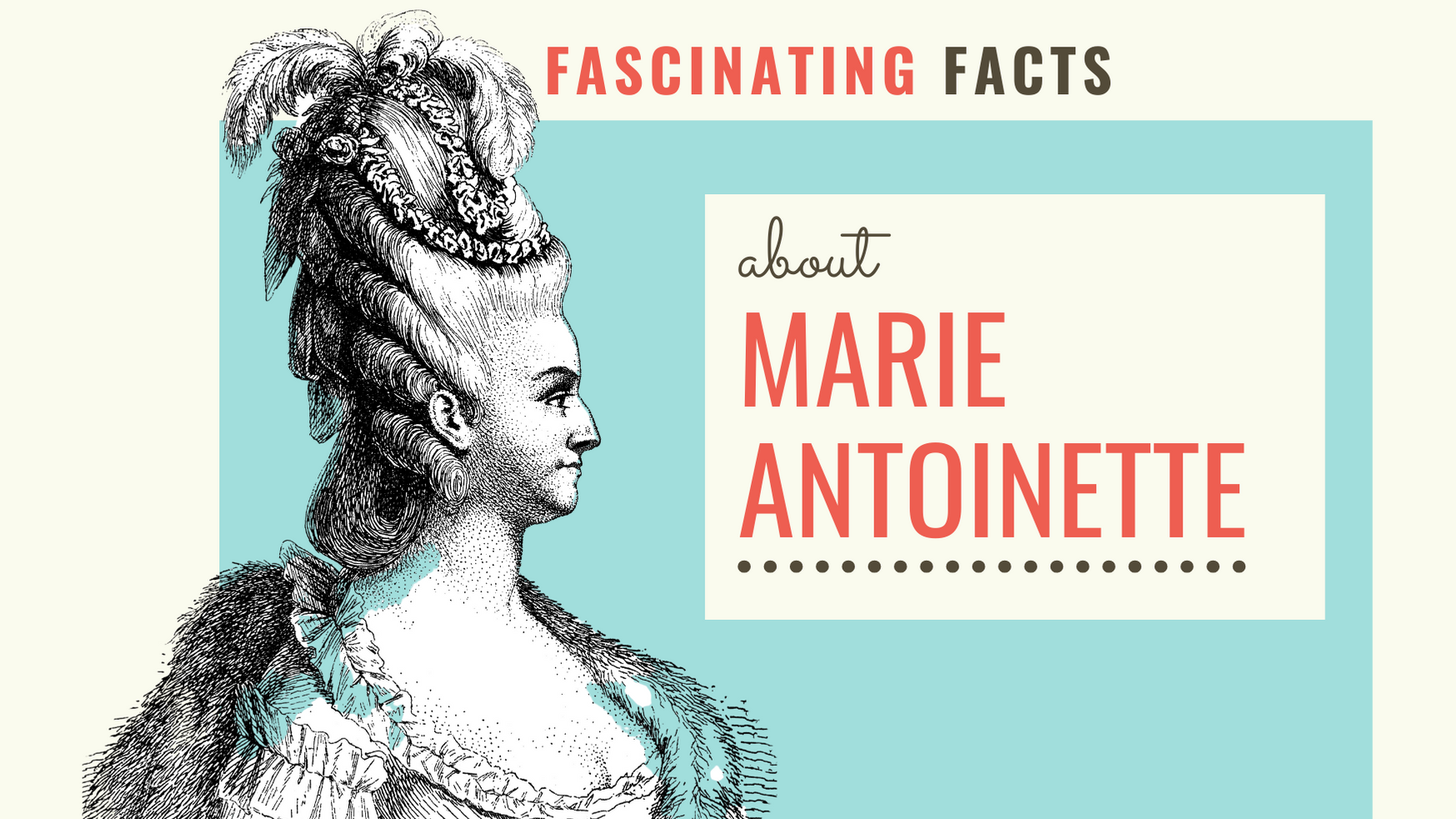 7 Fascinating Facts About Marie Antoinette